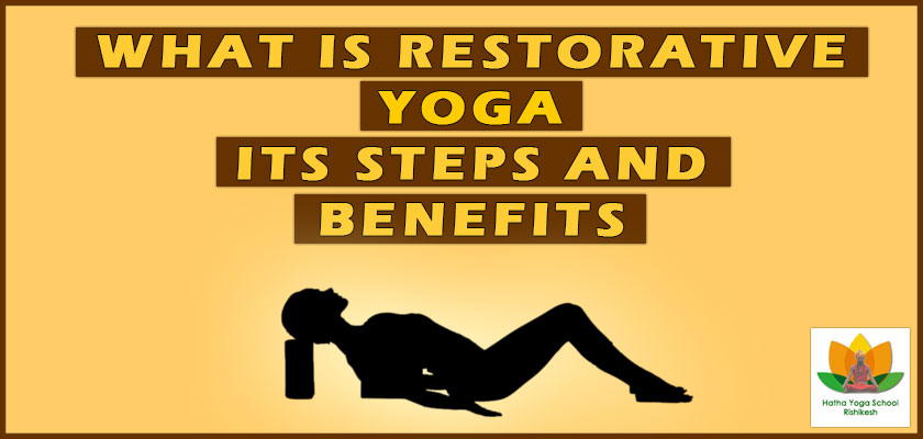 what-is-restorative-yoga-its-step-and-benefits