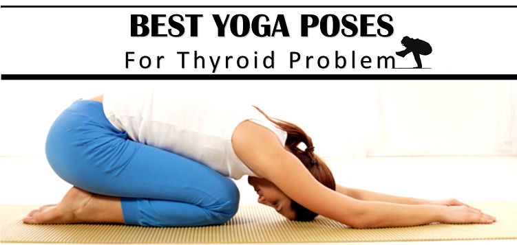 Best yoga poses for thyroid problems