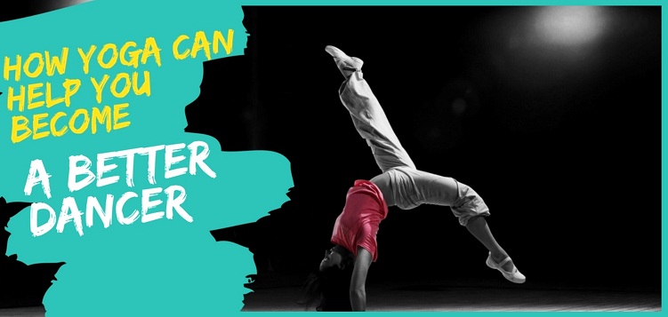 How Yoga Can Help You Become a Better Dancer