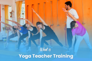 What is Yoga Teacher Training?